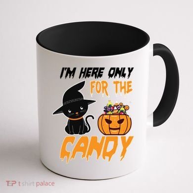 I'm Here Only For The Candy Coffee Mug back