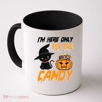 I'm Here Only For The Candy Coffee Mug thumb 0