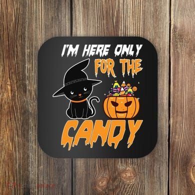 I'm Here Only For The Candy Coaster