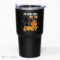 I'm Here Only For The Candy Tumbler thumb 0