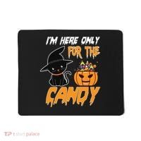 I'm Here Only For The Candy Mousepad thumb 0