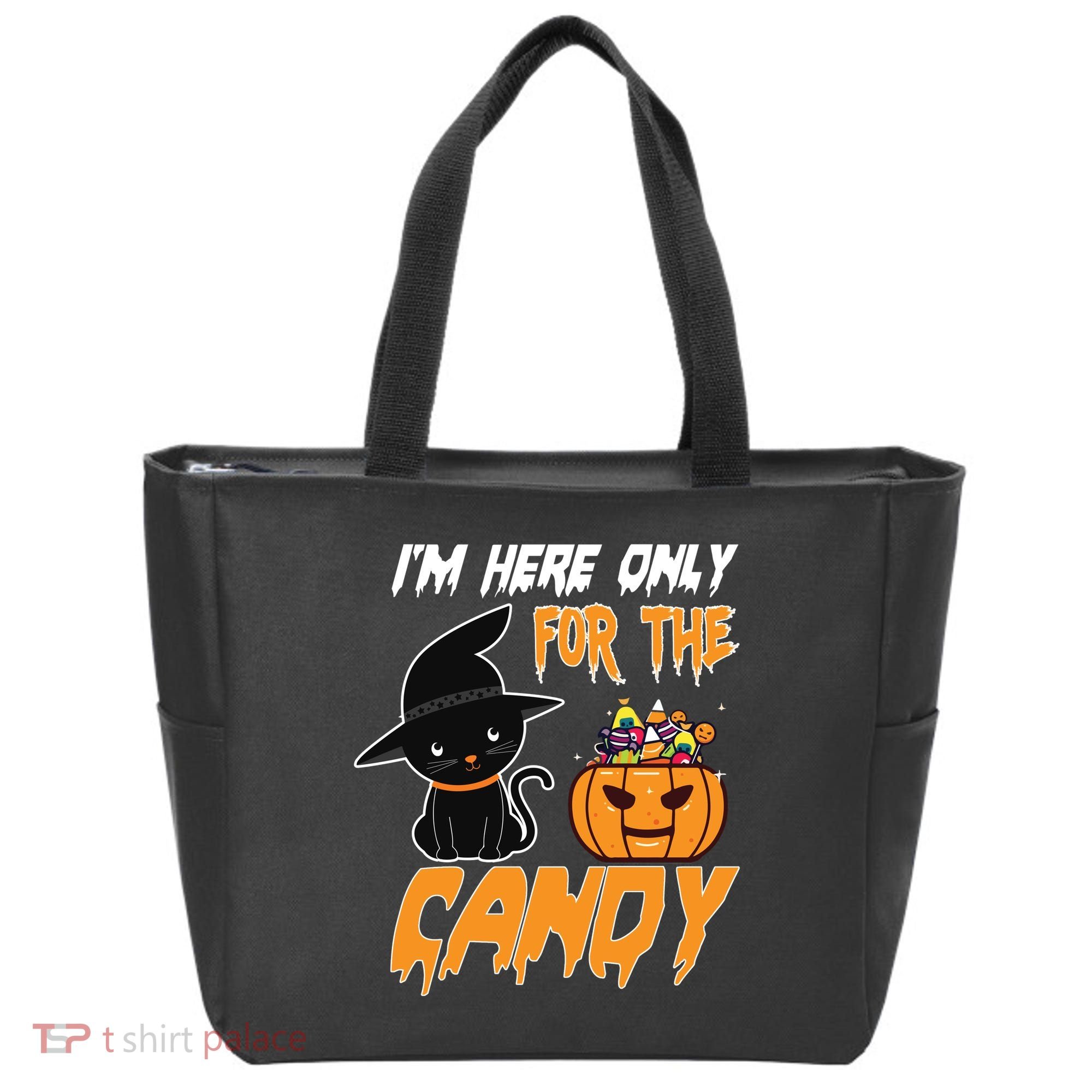 I'm Here Only For The Candy Tote Bag