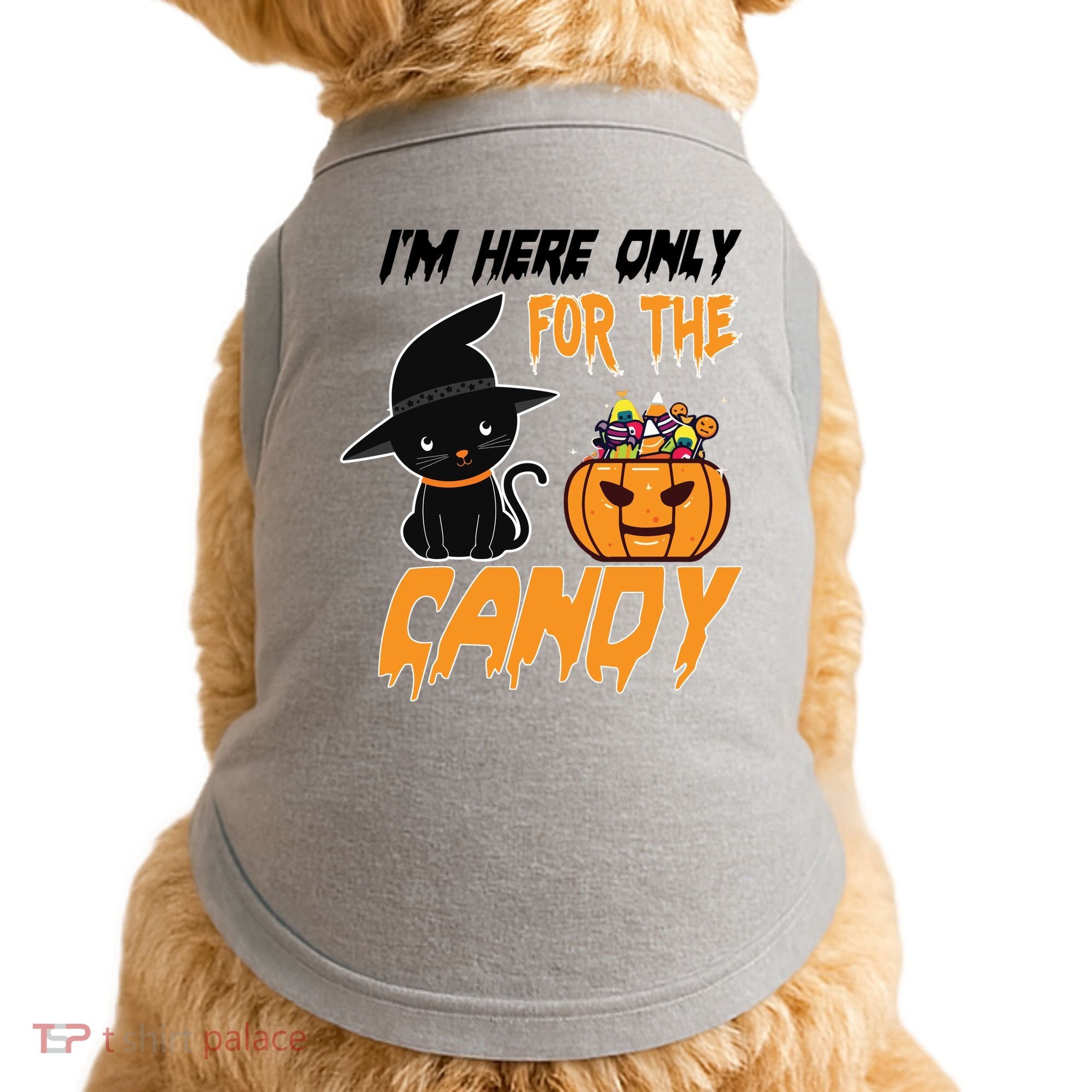 I'm Here Only For The Candy Doggie Tank