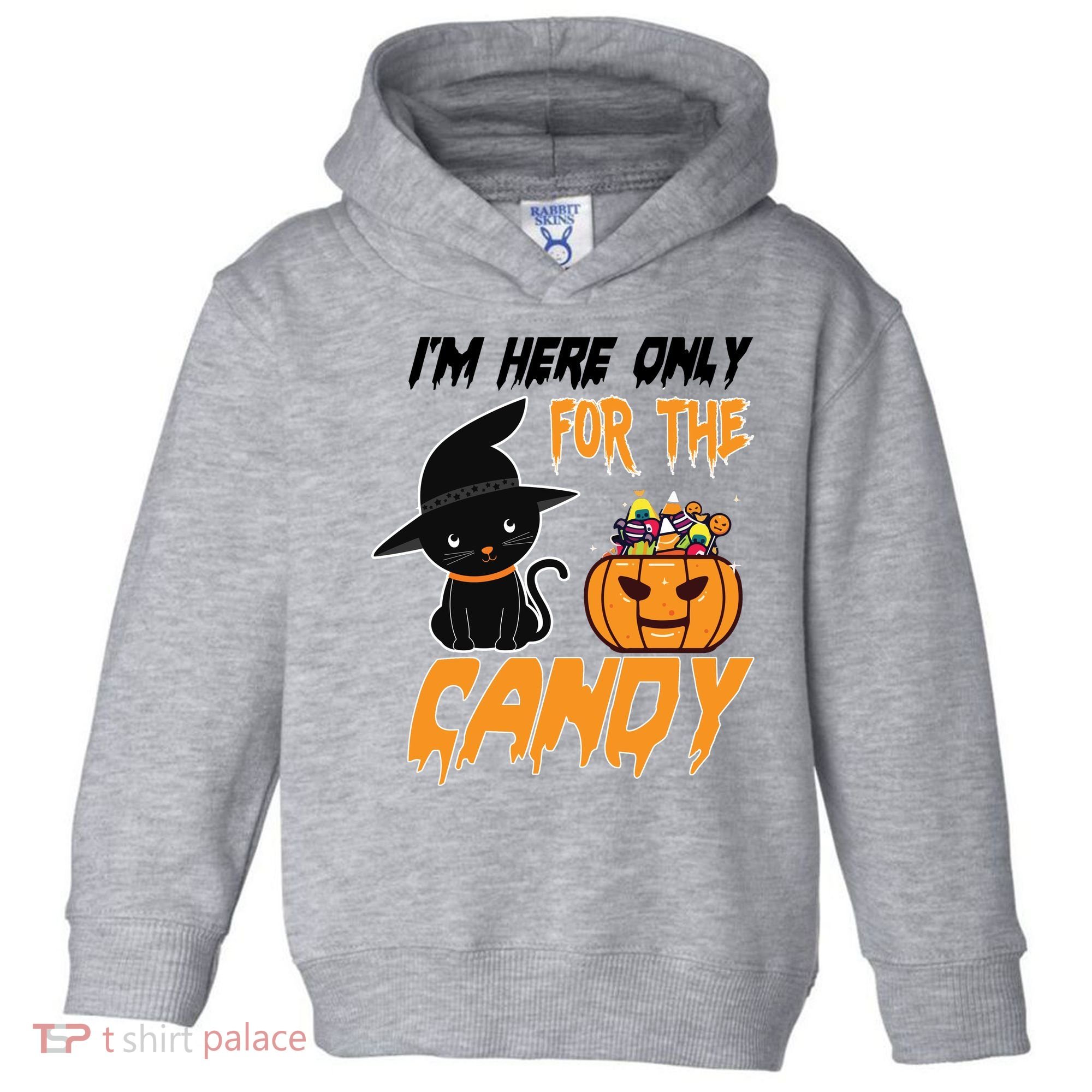 I'm Here Only For The Candy Toddler Hoodie