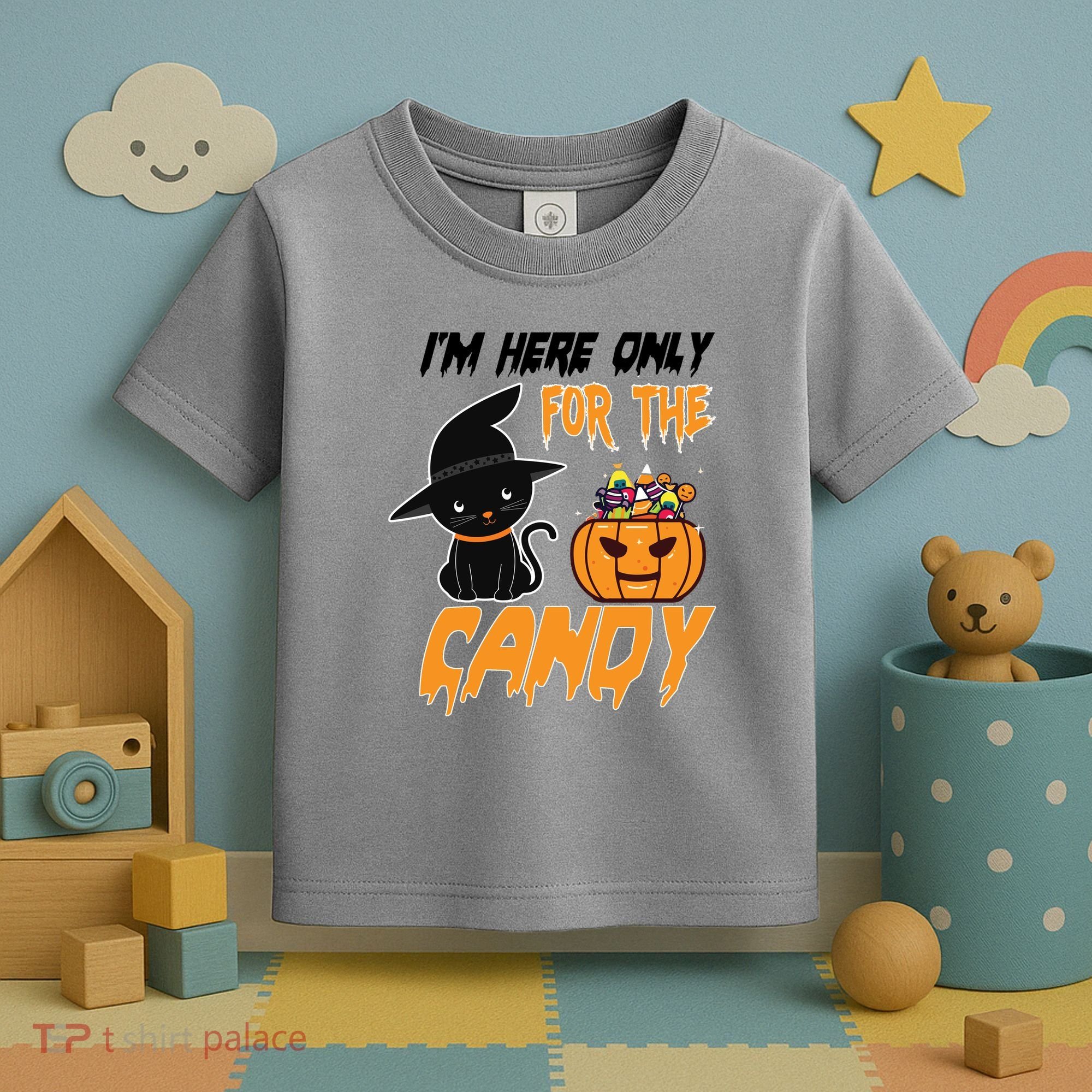 I'm Here Only For The Candy Toddler T-Shirt