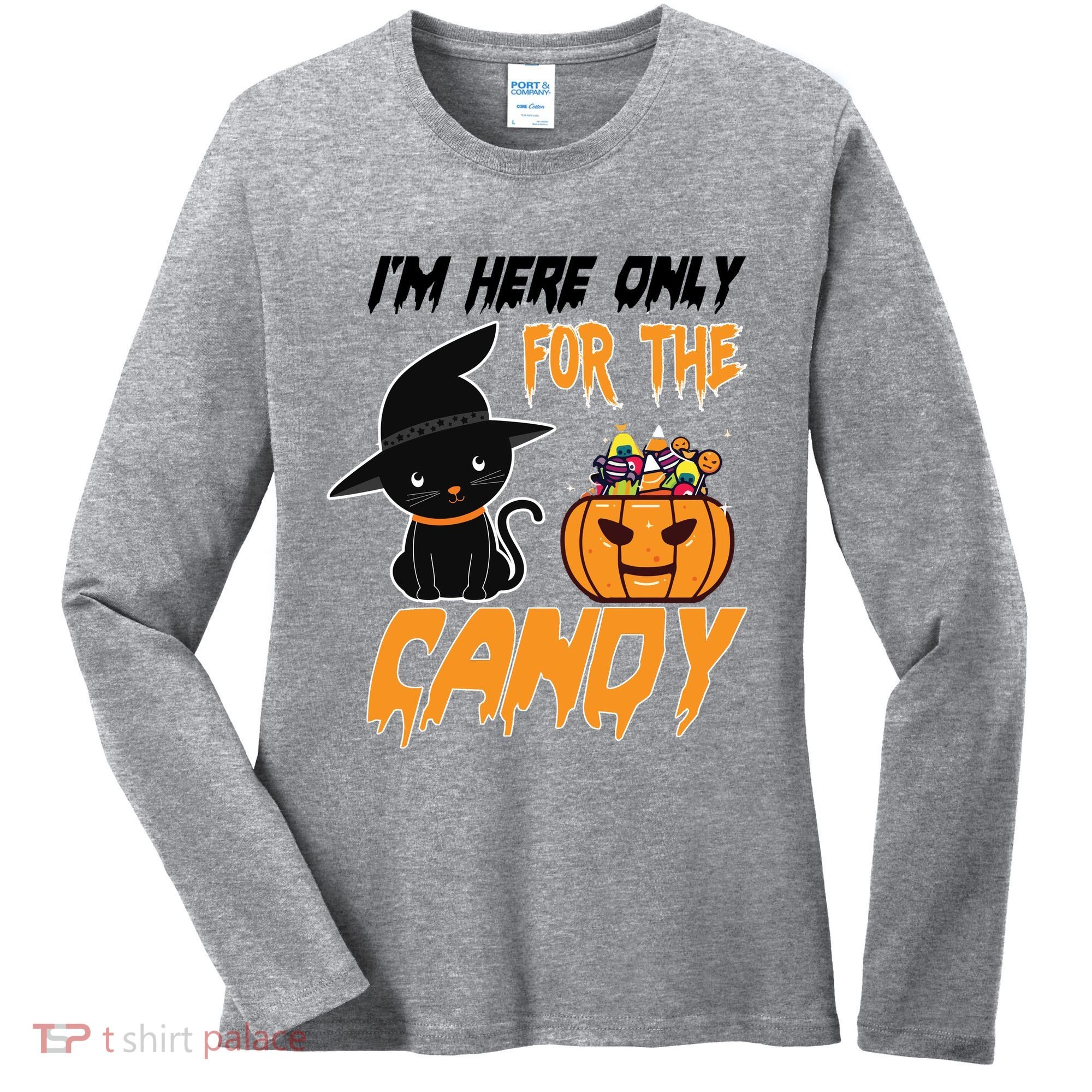 I'm Here Only For The Candy Women's Long Sleeve Shirt