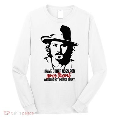I Have Other Uses For Your Throat Which Do Not Include Injury Long Sleeve Shirt