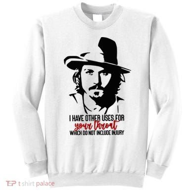 I Have Other Uses For Your Throat Which Do Not Include Injury Sweatshirt
