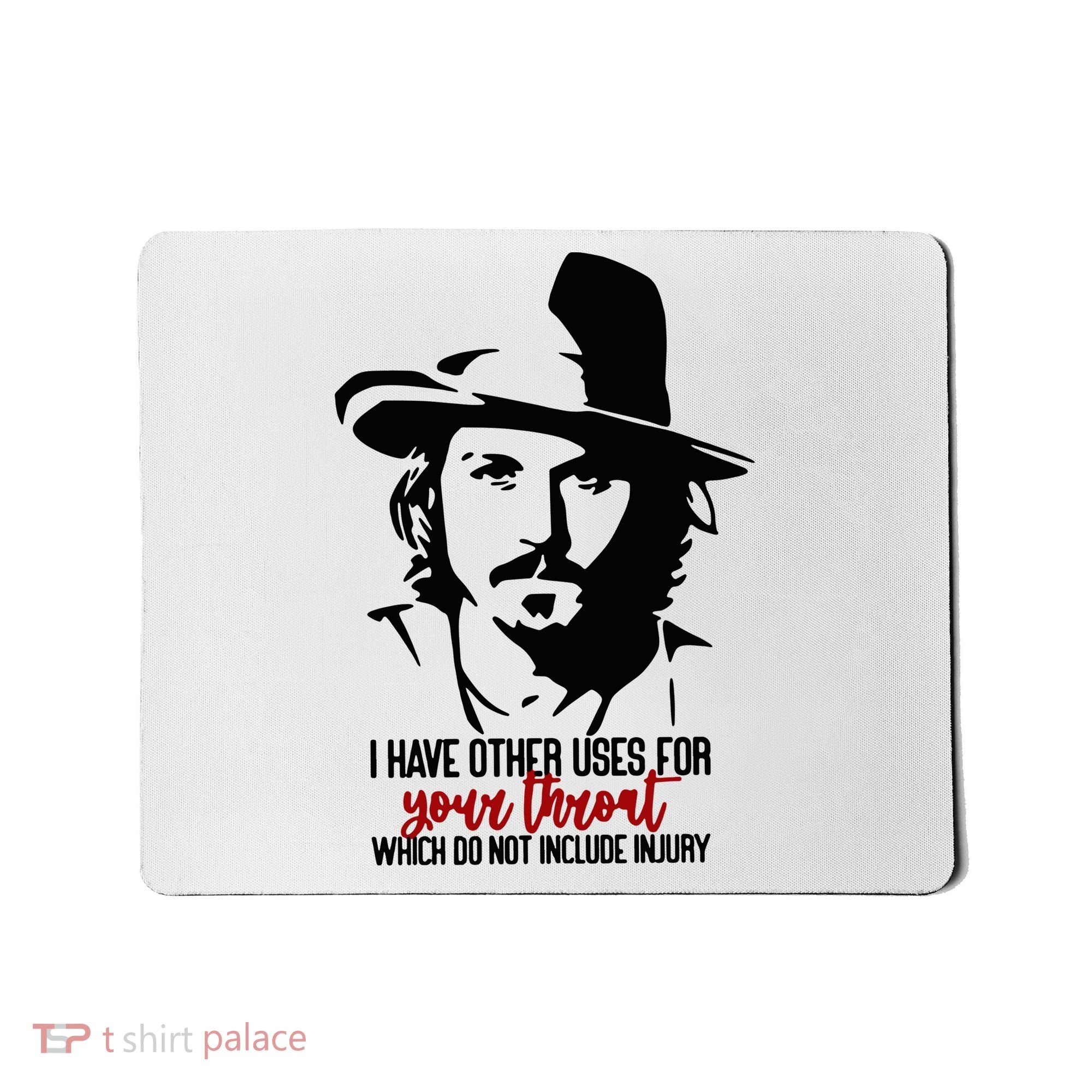 I Have Other Uses For Your Throat Which Do Not Include Injury Mousepad