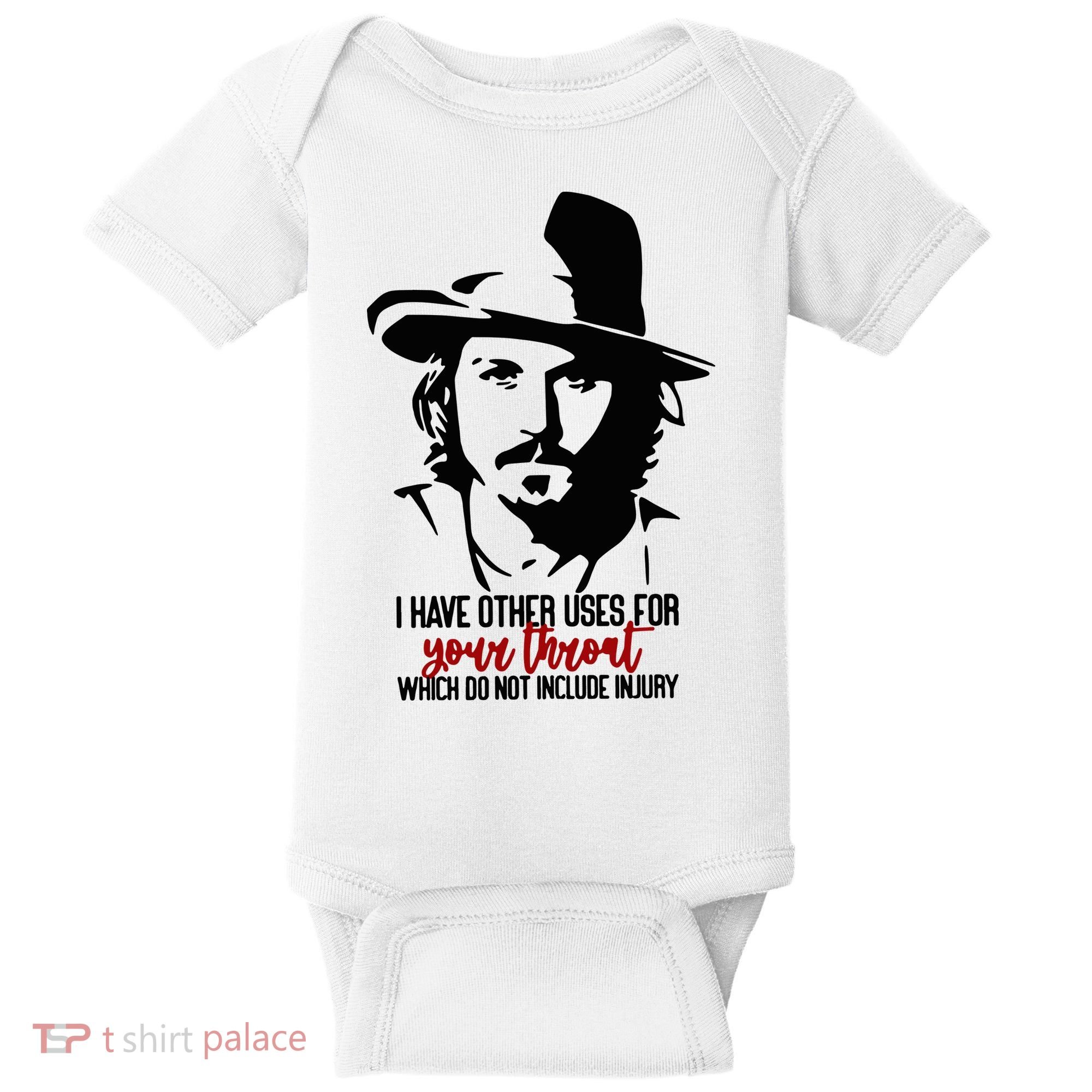 I Have Other Uses For Your Throat Which Do Not Include Injury Baby Bodysuit
