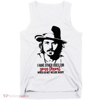 I Have Other Uses For Your Throat Which Do Not Include Injury Tank Top