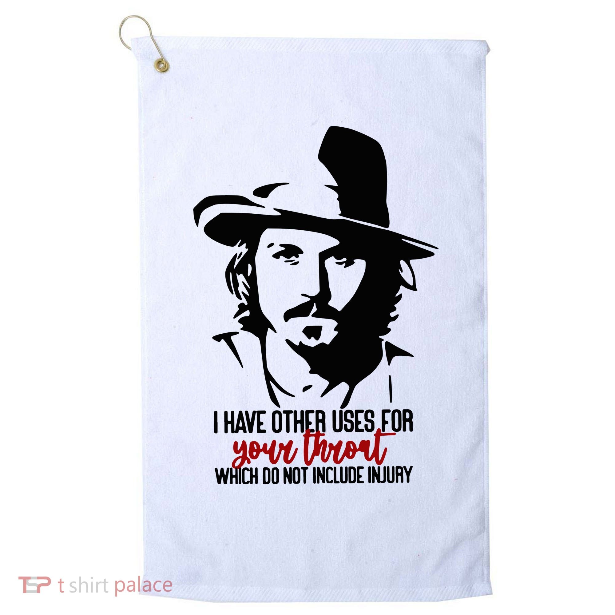 I Have Other Uses For Your Throat Which Do Not Include Injury Golf Towel