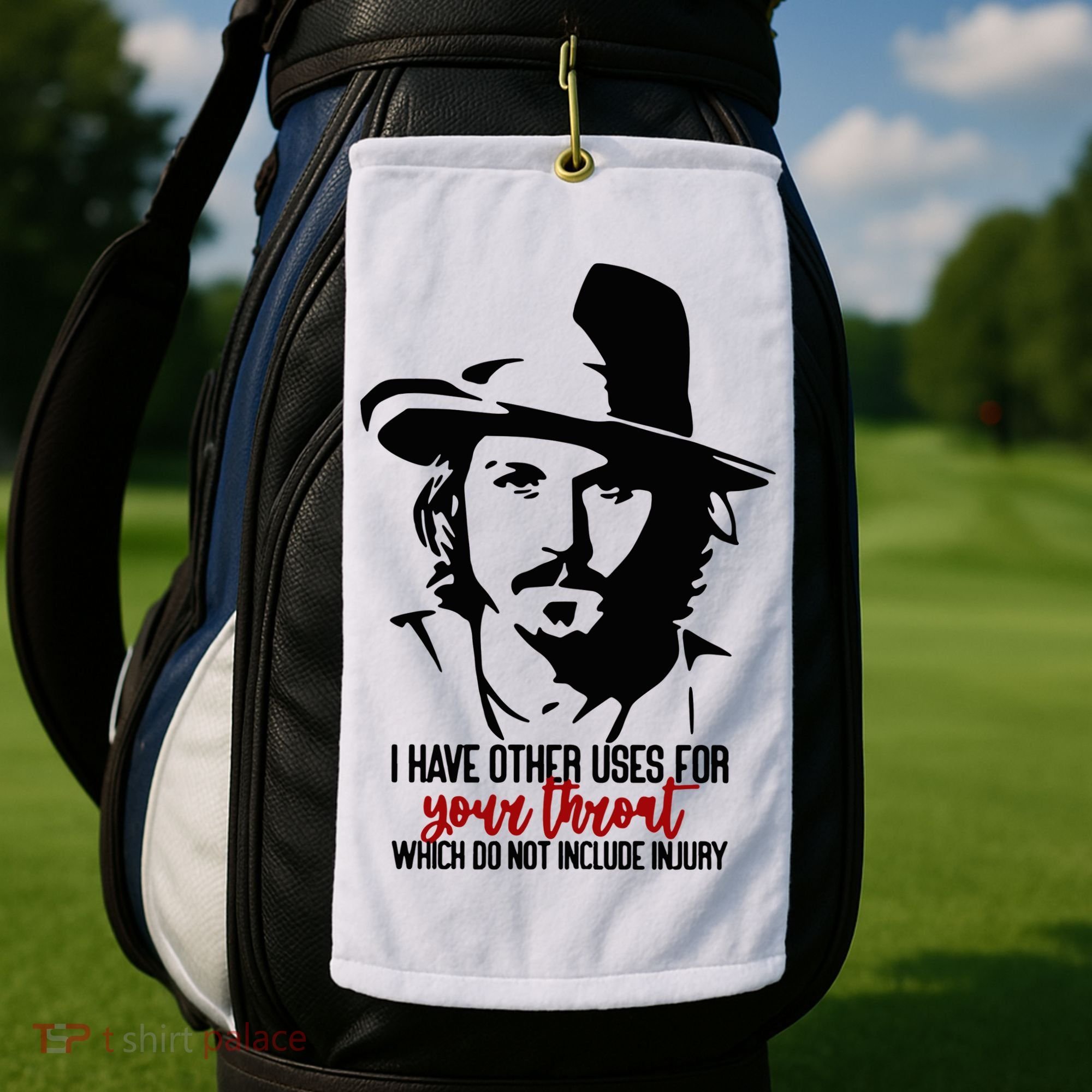 I Have Other Uses For Your Throat Which Do Not Include Injury Golf Towel