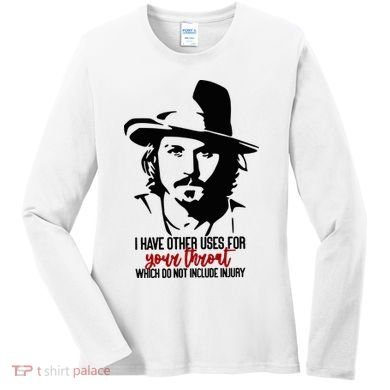 I Have Other Uses For Your Throat Which Do Not Include Injury Women's Long Sleeve Shirt