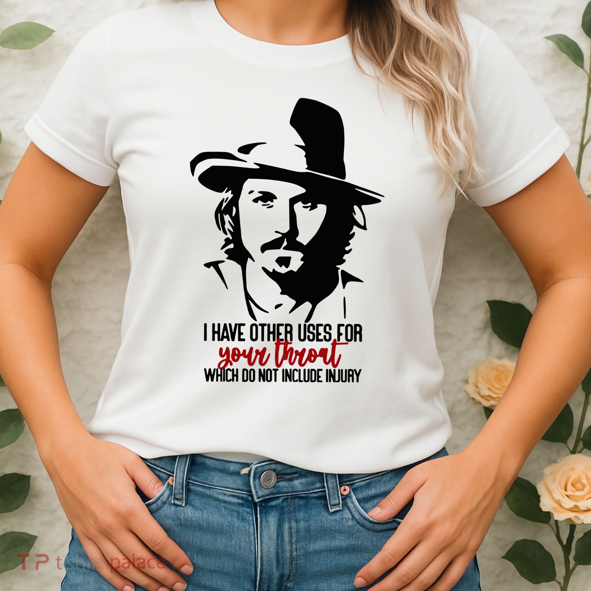 I Have Other Uses For Your Throat Which Do Not Include Injury Women's T-Shirt