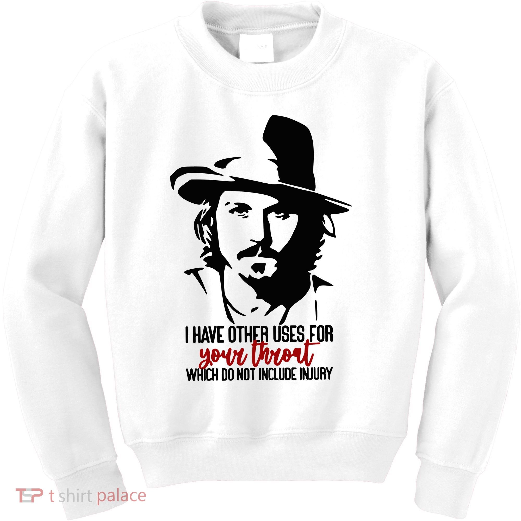 I Have Other Uses For Your Throat Which Do Not Include Injury Kids Sweatshirt