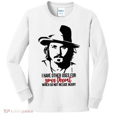 I Have Other Uses For Your Throat Which Do Not Include Injury Kids Long Sleeve Shirt