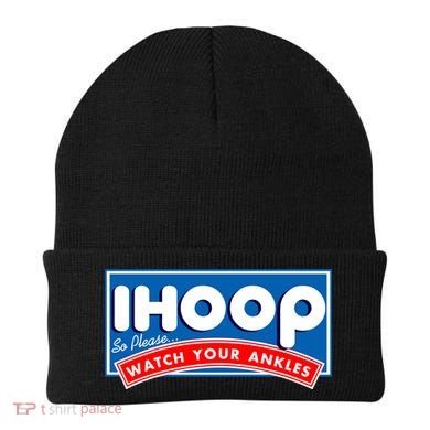 ihoop I Hoop So Please Watch Your Ankles Funny Basketball Beanie