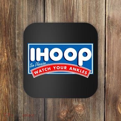 ihoop I Hoop So Please Watch Your Ankles Funny Basketball Coaster