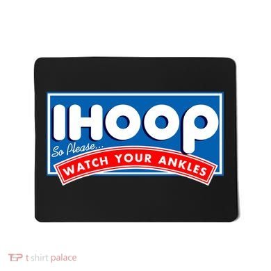 ihoop I Hoop So Please Watch Your Ankles Funny Basketball Mousepad