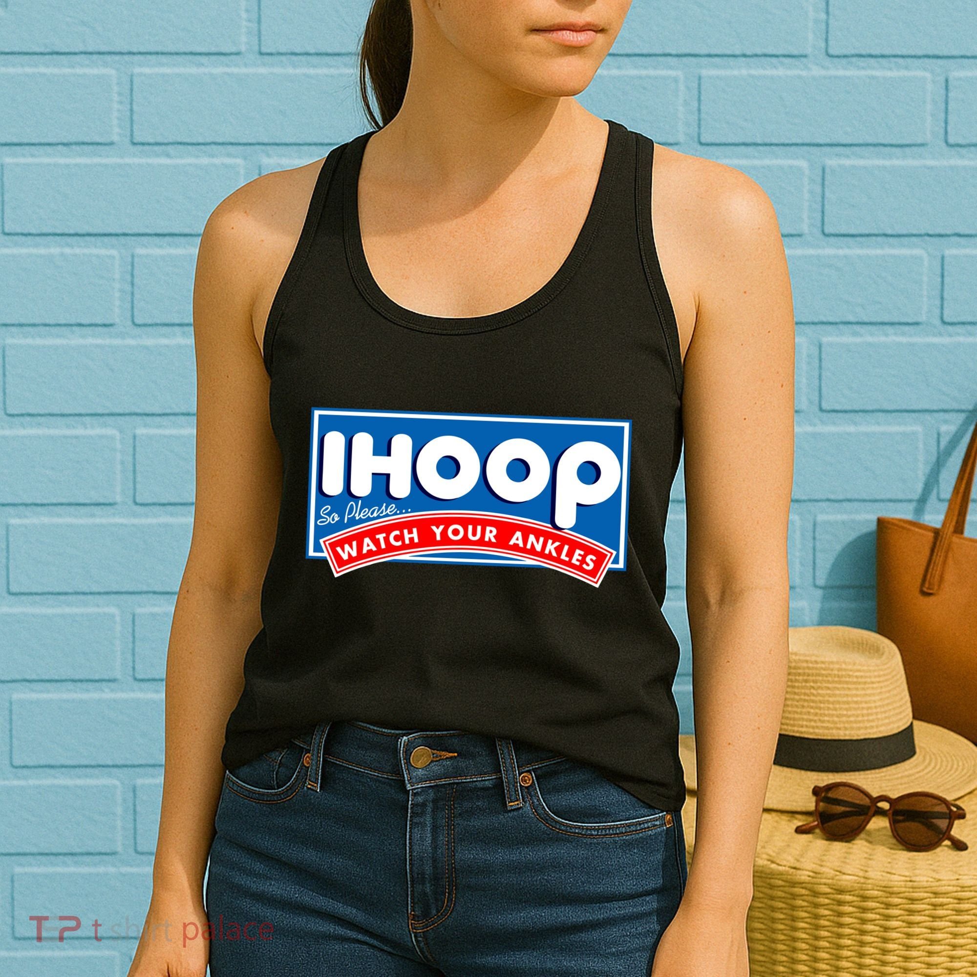 ihoop I Hoop So Please Watch Your Ankles Funny Basketball Women's Tank Top