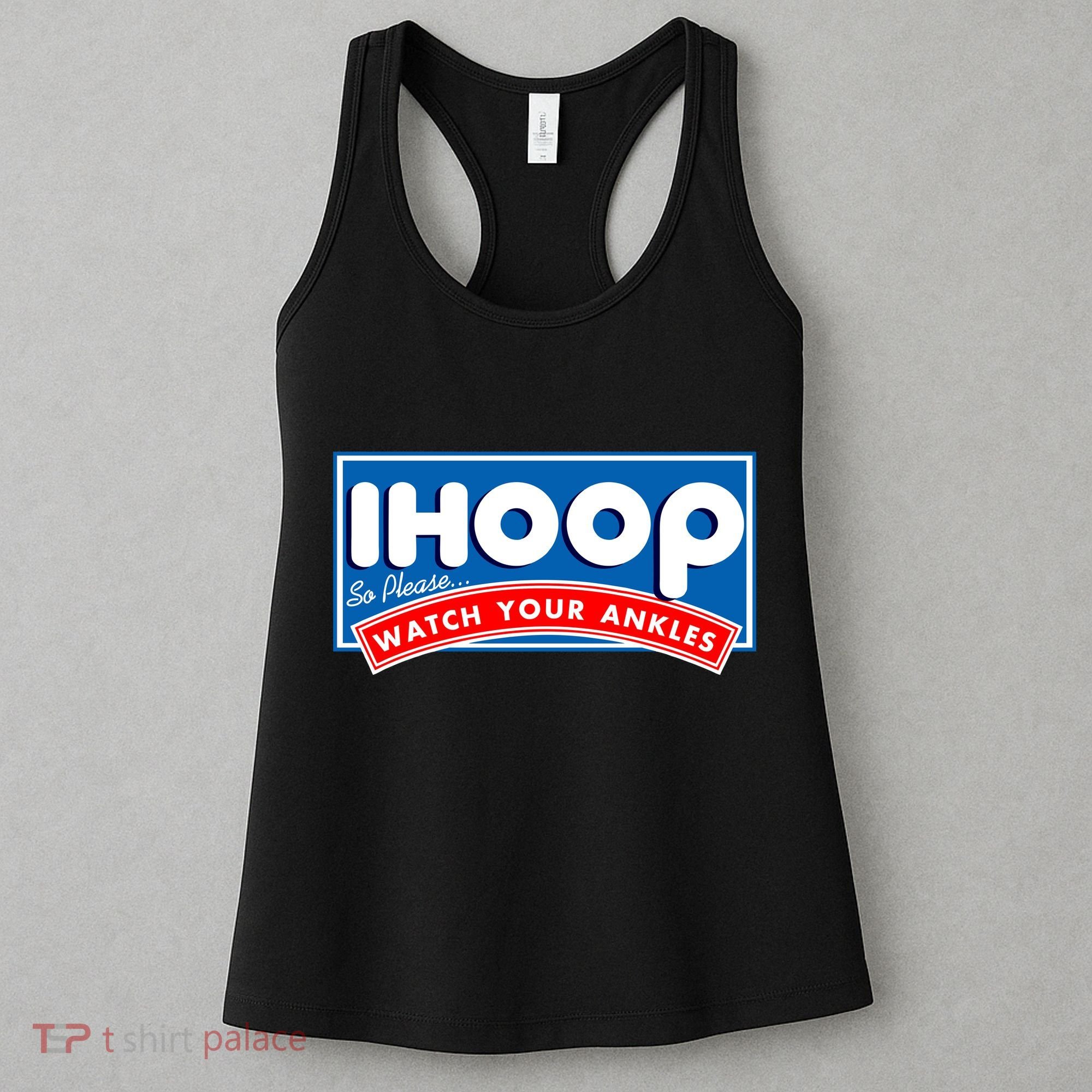 ihoop I Hoop So Please Watch Your Ankles Funny Basketball Women's Tank Top