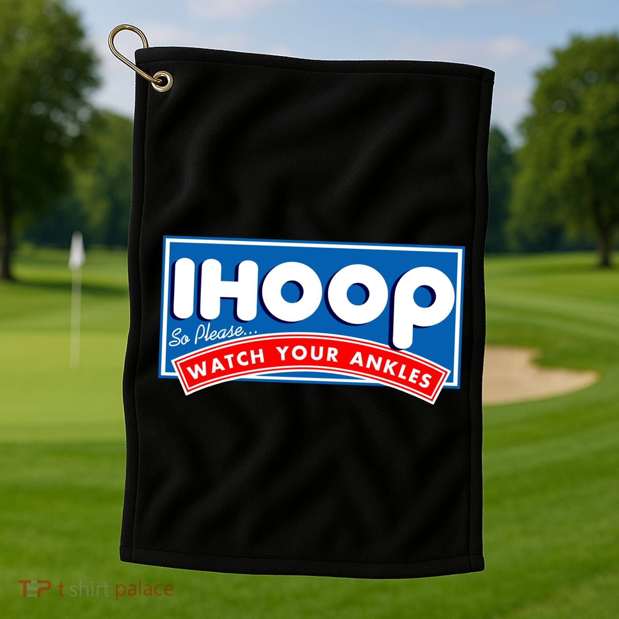 ihoop I Hoop So Please Watch Your Ankles Funny Basketball Golf Towel