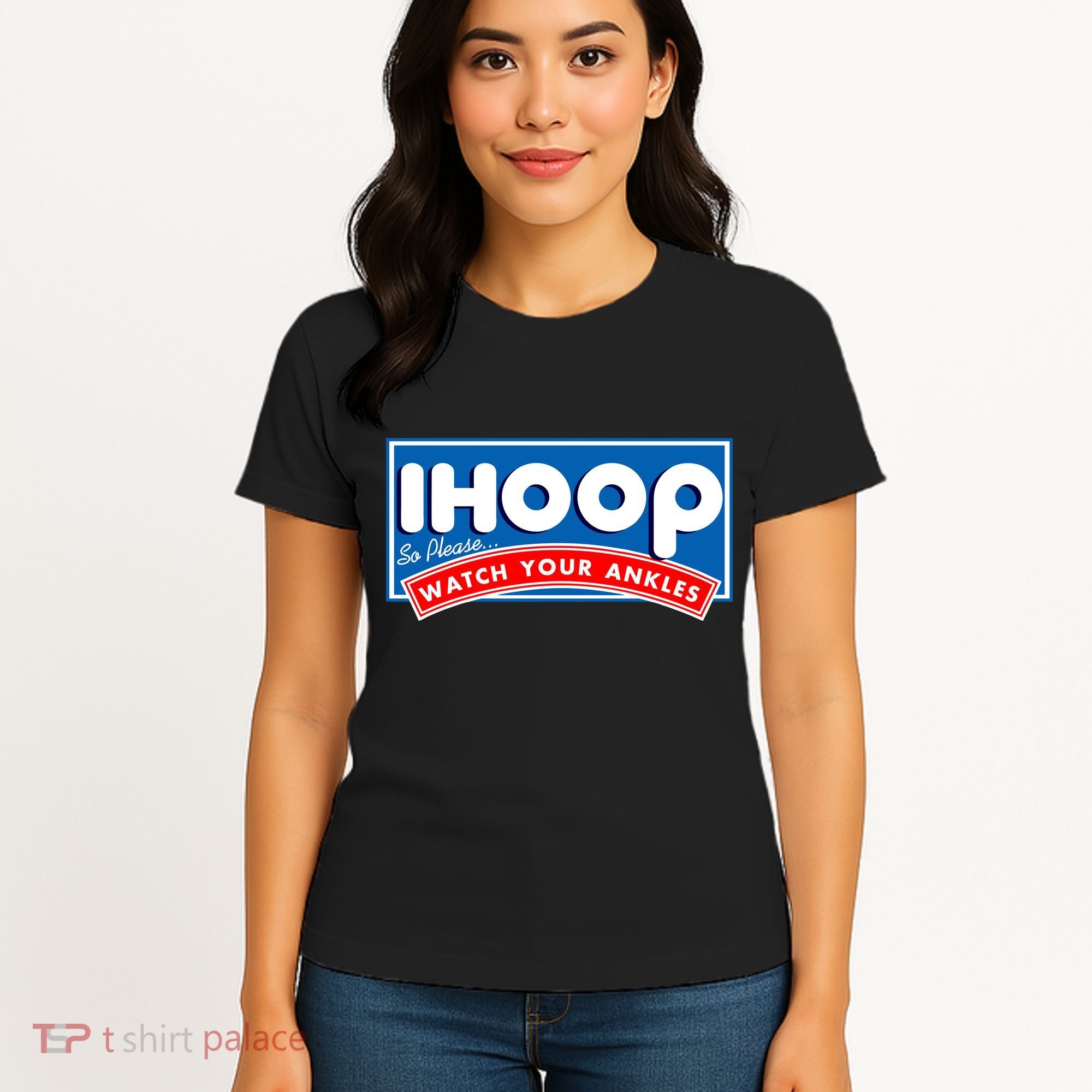 ihoop I Hoop So Please Watch Your Ankles Funny Basketball Women's T-Shirt