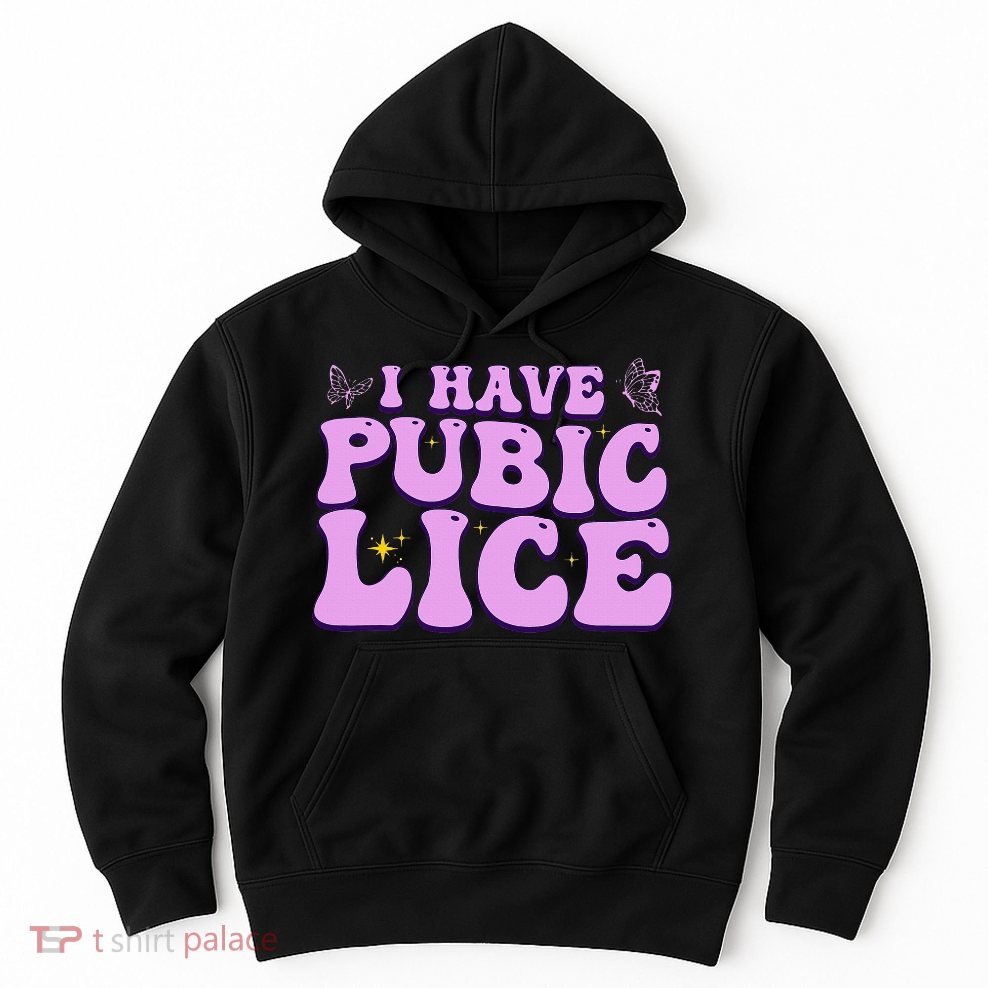 I Have Pubic Lice Funny Retro Offensive Inappropriate Hoodie