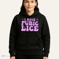 I Have Pubic Lice Funny Retro Offensive Inappropriate Hoodie thumb 5