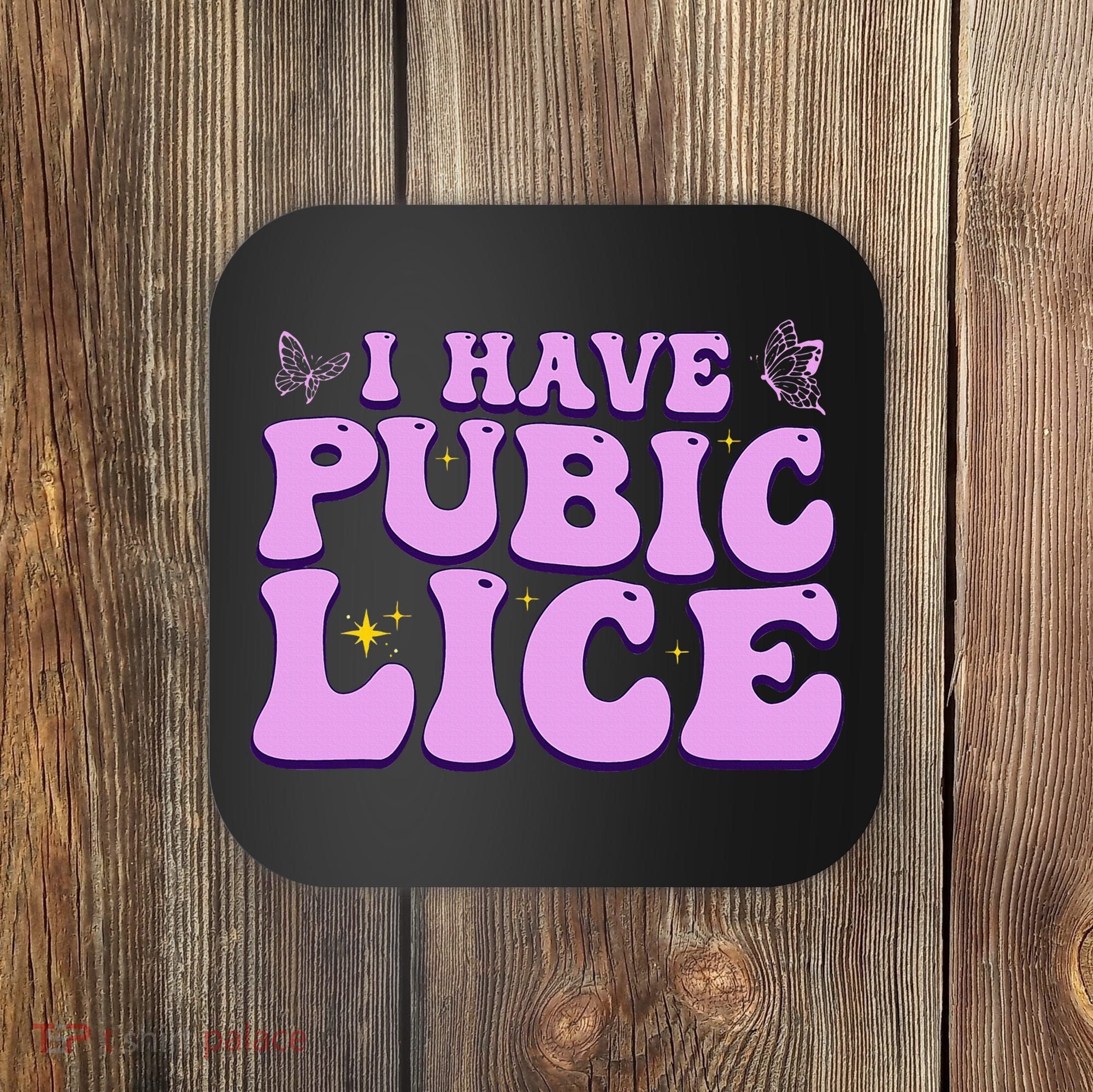 I Have Pubic Lice Funny Retro Offensive Inappropriate Coaster