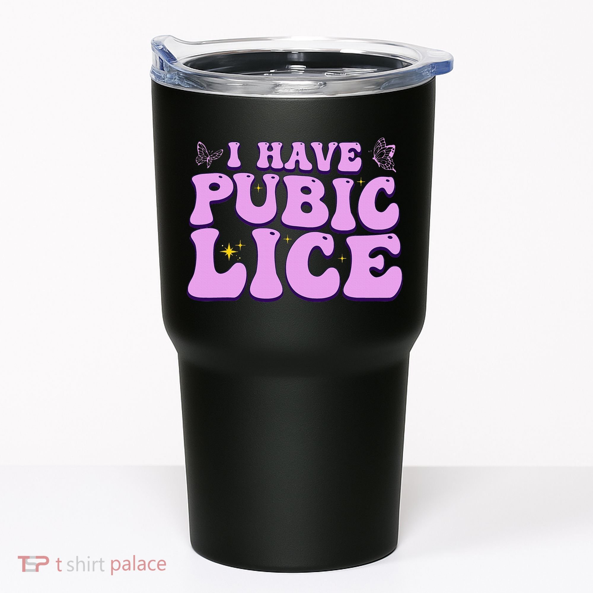 I Have Pubic Lice Funny Retro Offensive Inappropriate Tumbler
