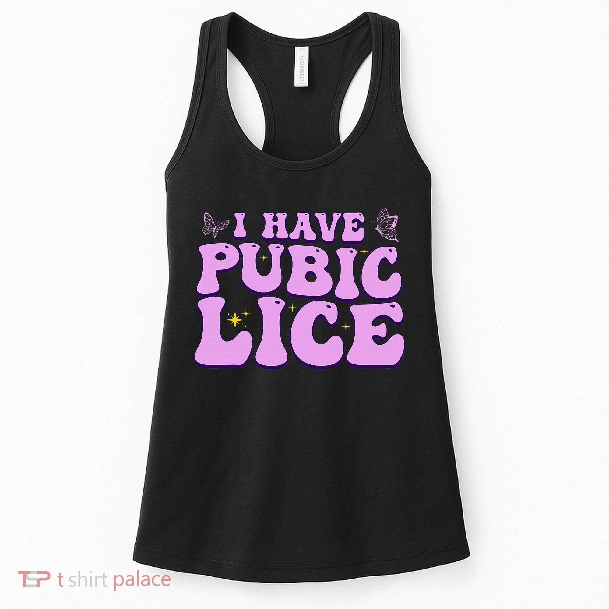 I Have Pubic Lice Funny Retro Offensive Inappropriate Women's Tank Top