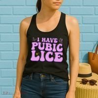 I Have Pubic Lice Funny Retro Offensive Inappropriate Women's Tank Top thumb 2