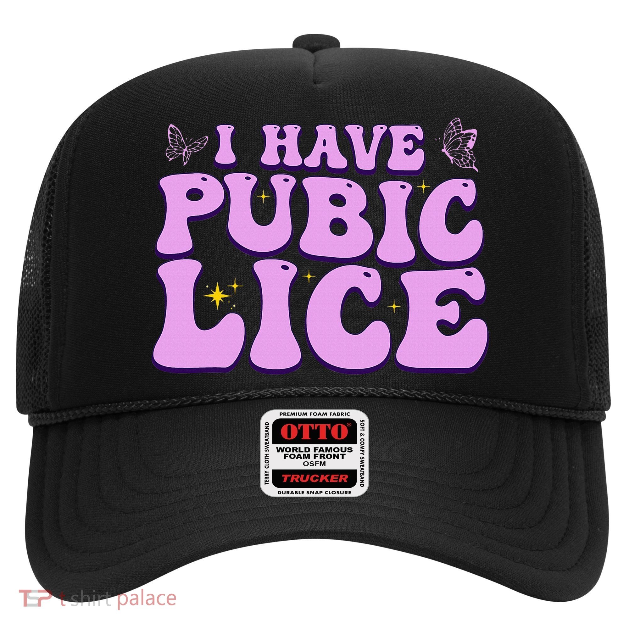I Have Pubic Lice Funny Retro Offensive Inappropriate Hat