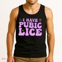 I Have Pubic Lice Funny Retro Offensive Inappropriate Tank Top thumb 3