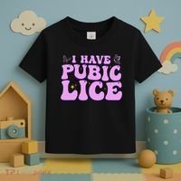 I Have Pubic Lice Funny Retro Offensive Inappropriate Toddler T-Shirt thumb 3