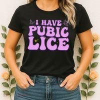 I Have Pubic Lice Funny Retro Offensive Inappropriate Women's T-Shirt thumb 2