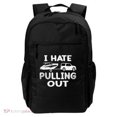 I Hate Pulling Out Retro Boating Boat Captain Cool Gift Backpack