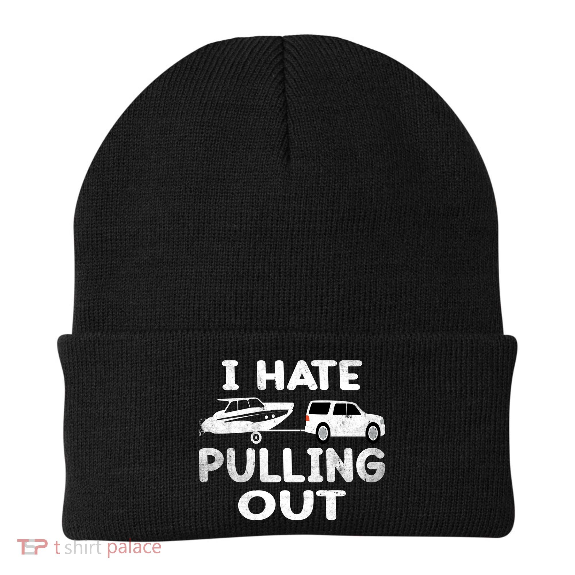 I Hate Pulling Out Retro Boating Boat Captain Cool Gift Beanie