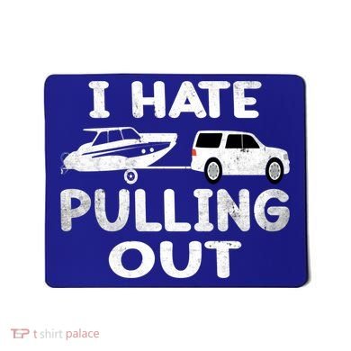 I Hate Pulling Out Retro Boating Boat Captain Cool Gift Mousepad