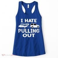I Hate Pulling Out Retro Boating Boat Captain Cool Gift Women's Tank Top thumb 0