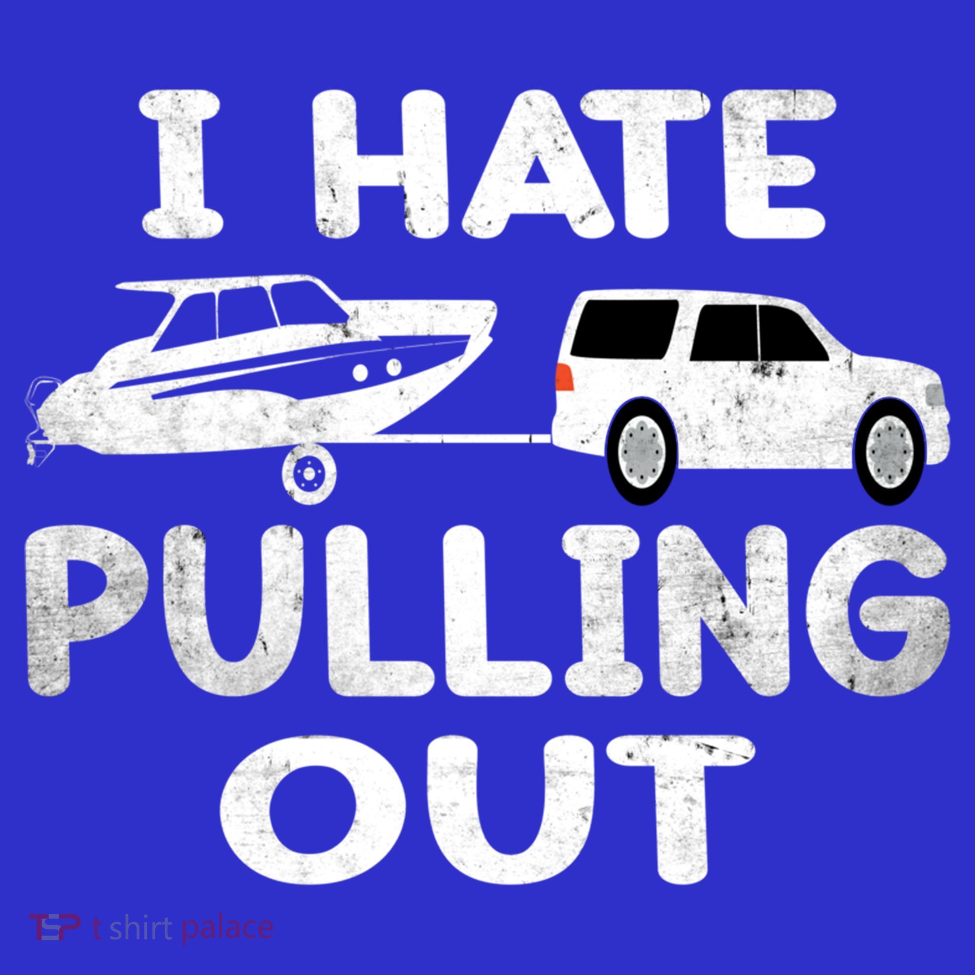 I Hate Pulling Out Retro Boating Boat Captain Cool Gift Toddler Hoodie