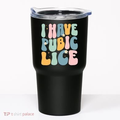 I Have Pubic Lice Funny Offensive Inappropriate Meme Tumbler