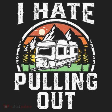 I Hate Pulling Out Funny Camper RV Camping Trailer Gift Comfort Colors Boxy T-Shirt