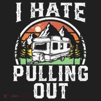 I Hate Pulling Out Funny Camper RV Camping Trailer Gift Women's Sweatshirt thumb 2