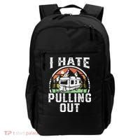 I Hate Pulling Out Funny Camper RV Camping Trailer Gift Backpack thumb 0