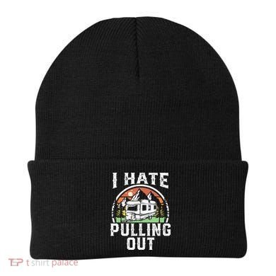 I Hate Pulling Out Funny Camper RV Camping Trailer Gift Beanie