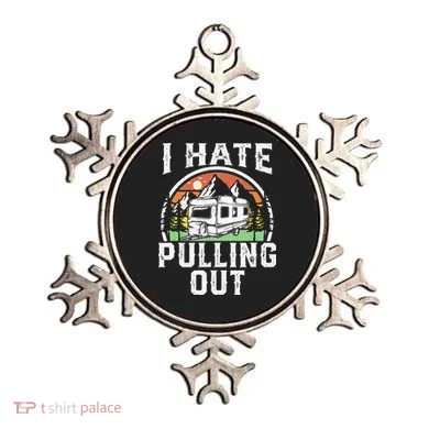 I Hate Pulling Out Funny Camper RV Camping Trailer Gift Ornament