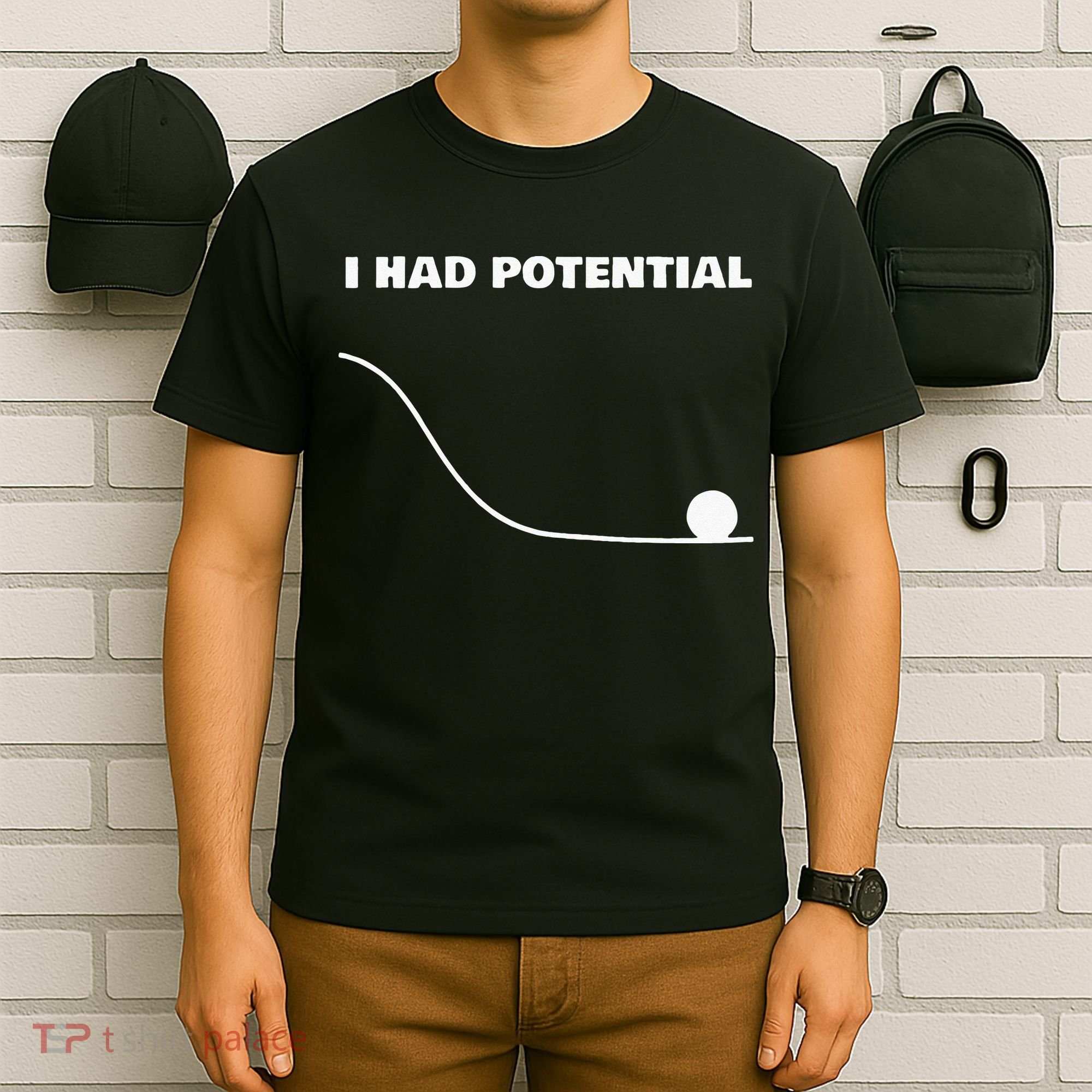 I Had Potential For Men Women Funny Physics Science T-Shirt